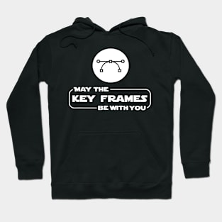 May The Key Frames Funny Animation Animator Hoodie